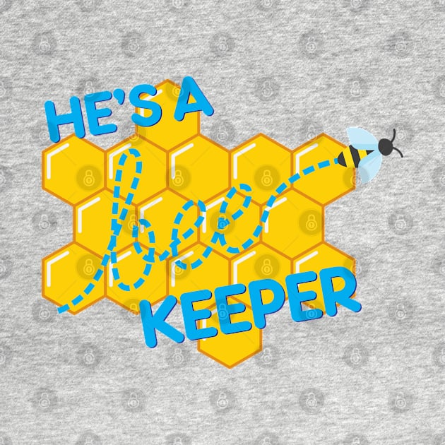He&#39;s a bee-keeper by NVDesigns